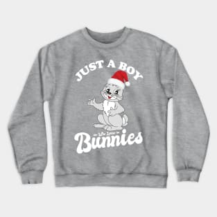 Just a Boy Who Loves Bunnies Crewneck Sweatshirt